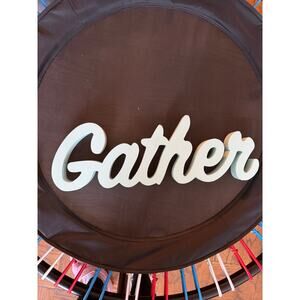 HomeGoods Gather Sign, GUC
